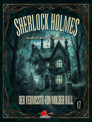 cover image of Sherlock Holmes, Sonderermittler der Krone, Folge 17